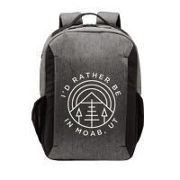Moab Utah ID Rather Be In Moab Ut Vector Backpack