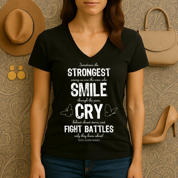 Multiple Sclerosis MS Awareness Fight Battles Quote  Women's V-Neck T-Shirt