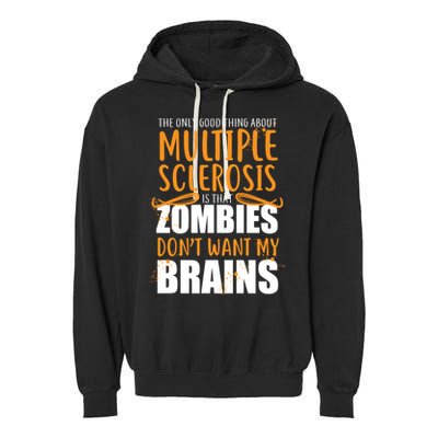 Multiple Sclerosis Zombie Don't Want My Brains Garment-Dyed Fleece Hoodie