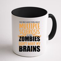 Multiple Sclerosis Zombie Don't Want My Brains Mug