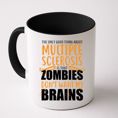 Multiple Sclerosis Zombie Don't Want My Brains Mug