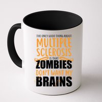 Multiple Sclerosis Zombie Don't Want My Brains Mug