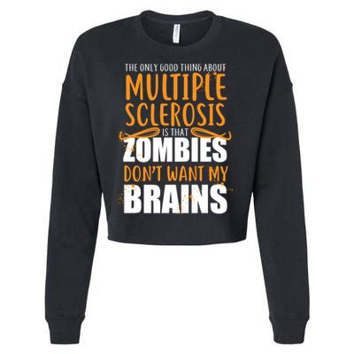 Multiple Sclerosis Zombie Don't Want My Brains Cropped Pullover Crew