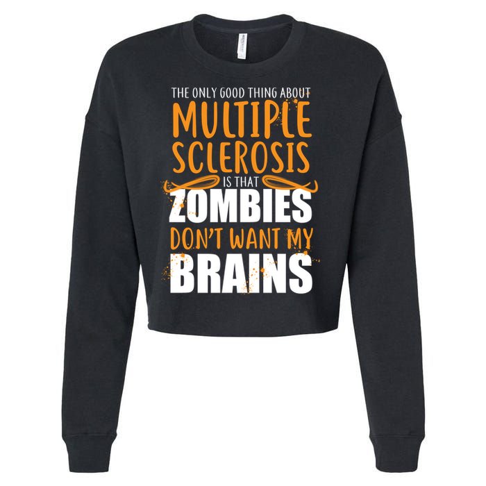 Multiple Sclerosis Zombie Don't Want My Brains Cropped Pullover Crew