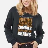 Multiple Sclerosis Zombie Don't Want My Brains Cropped Pullover Crew