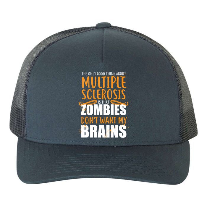 Multiple Sclerosis Zombie Don't Want My Brains Yupoong Adult 5-Panel Trucker Hat