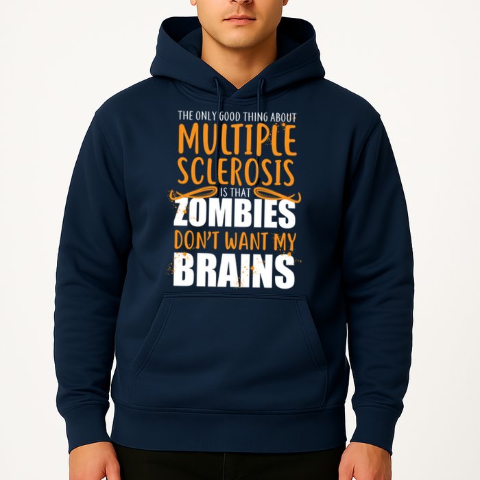 Multiple Sclerosis Zombie Don't Want My Brains Hoodie