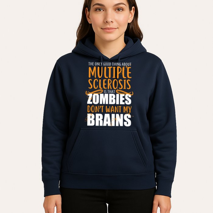 Multiple Sclerosis Zombie Don't Want My Brains Hoodie