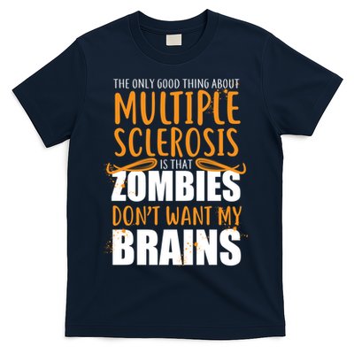 Multiple Sclerosis Zombie Don't Want My Brains T-Shirt