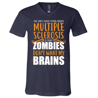 Multiple Sclerosis Zombie Don't Want My Brains V-Neck T-Shirt