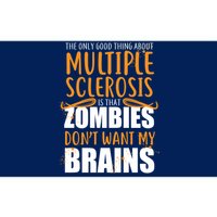 Multiple Sclerosis Zombie Don't Want My Brains Bumper Sticker