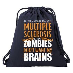 Multiple Sclerosis Zombie Don't Want My Brains Drawstring Bag