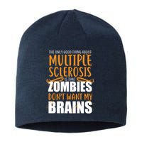 Multiple Sclerosis Zombie Don't Want My Brains Sustainable Beanie