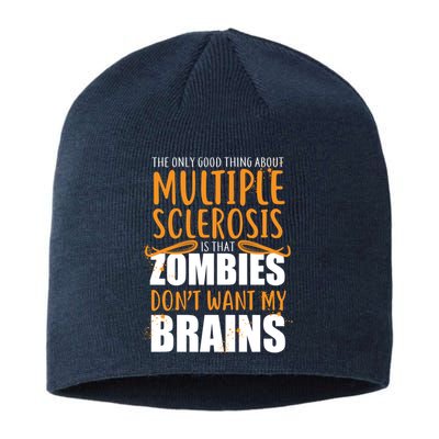 Multiple Sclerosis Zombie Don't Want My Brains Sustainable Beanie