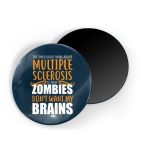 Multiple Sclerosis Zombie Don't Want My Brains Magnet