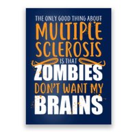Multiple Sclerosis Zombie Don't Want My Brains Poster