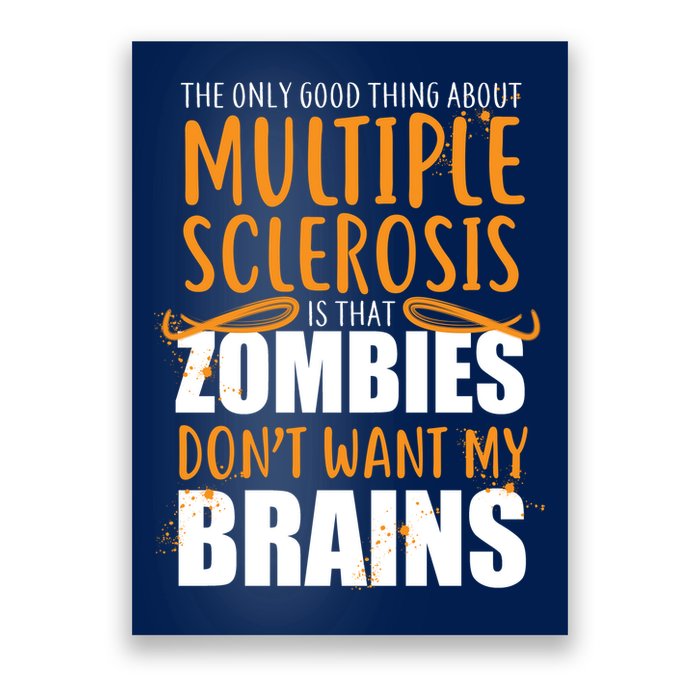 Multiple Sclerosis Zombie Don't Want My Brains Poster