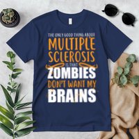 Multiple Sclerosis Zombie Don't Want My Brains Premium T-Shirt