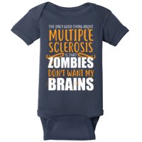 Multiple Sclerosis Zombie Don't Want My Brains Baby Bodysuit