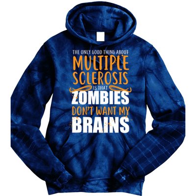Multiple Sclerosis Zombie Don't Want My Brains Tie Dye Hoodie