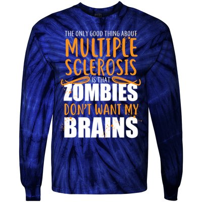 Multiple Sclerosis Zombie Don't Want My Brains Tie-Dye Long Sleeve Shirt