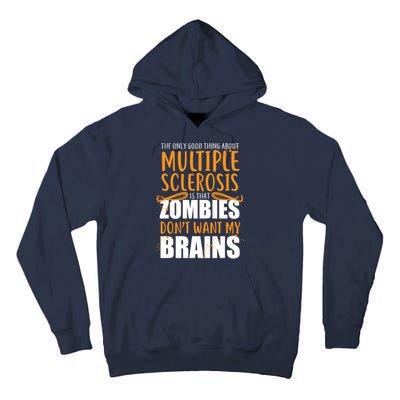 Multiple Sclerosis Zombie Don't Want My Brains Tall Hoodie