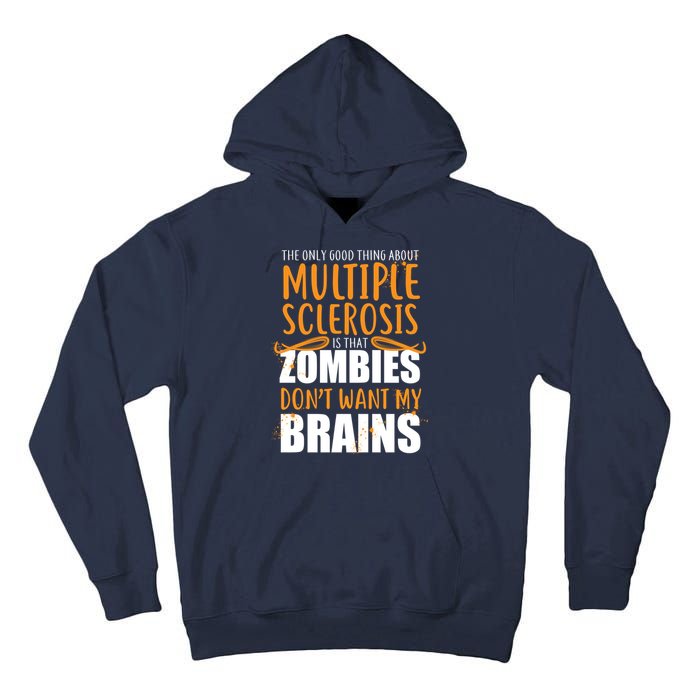 Multiple Sclerosis Zombie Don't Want My Brains Tall Hoodie