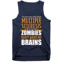 Multiple Sclerosis Zombie Don't Want My Brains Tank Top