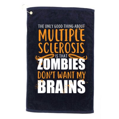 Multiple Sclerosis Zombie Don't Want My Brains Golf Towel
