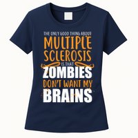 Multiple Sclerosis Zombie Don't Want My Brains Womens T-Shirt