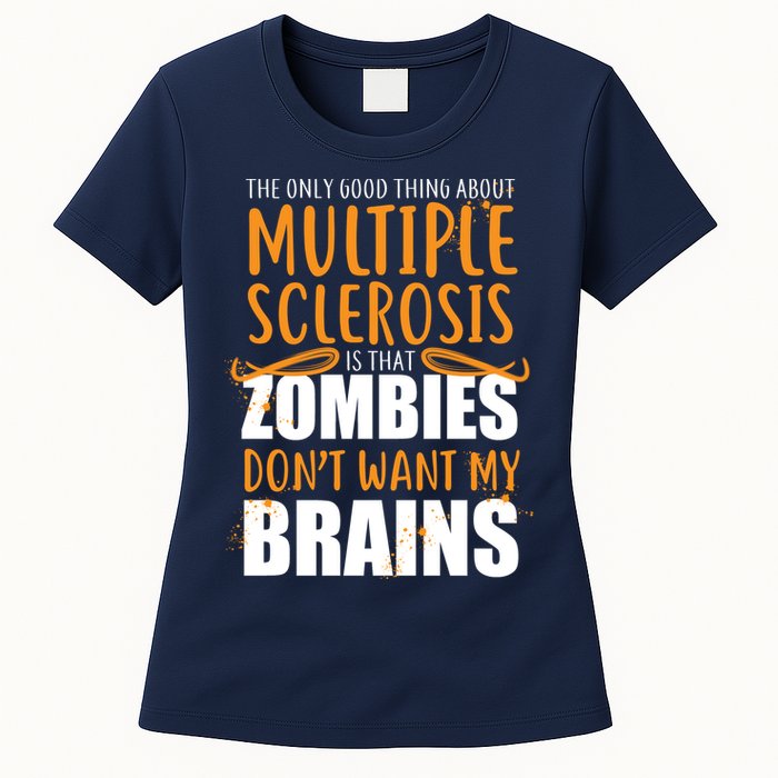 Multiple Sclerosis Zombie Don't Want My Brains Womens T-Shirt