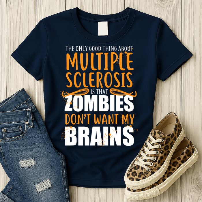 Multiple Sclerosis Zombie Don't Want My Brains Womens T-Shirt