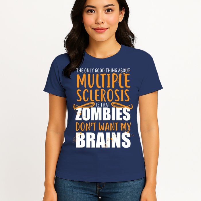Multiple Sclerosis Zombie Don't Want My Brains Womens T-Shirt