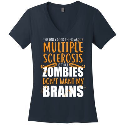 Multiple Sclerosis Zombie Don't Want My Brains Women's V-Neck T-Shirt