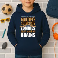 Multiple Sclerosis Zombie Don't Want My Brains Kids Hoodie