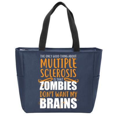 Multiple Sclerosis Zombie Don't Want My Brains Zip Tote Bag