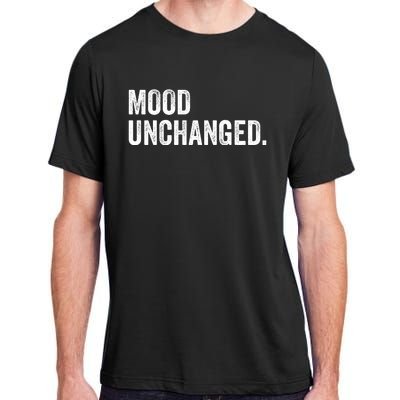 Mood Unchanged. Adult ChromaSoft Performance T-Shirt