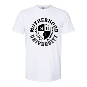 Motherhood University Mother Humor Motherhood Funny Mom Softstyle CVC T-Shirt