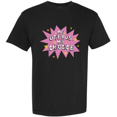 My Uterus My Choice Star Garment-Dyed Heavyweight T-Shirt