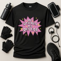 My Uterus My Choice Star Cooling Performance Crew T-Shirt