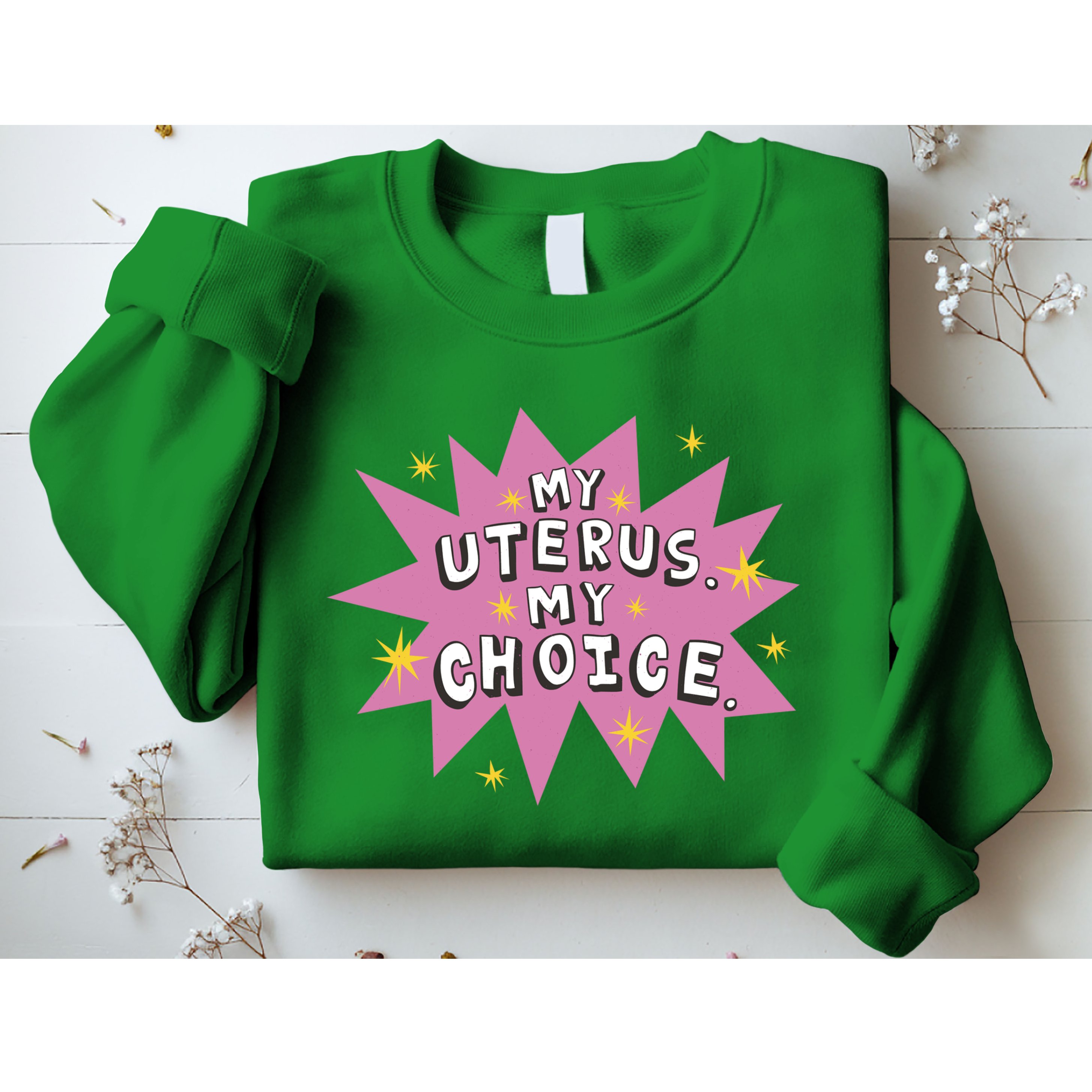 My Uterus My Choice Star Sweatshirt