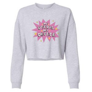 My Uterus My Choice Star Cropped Pullover Crew