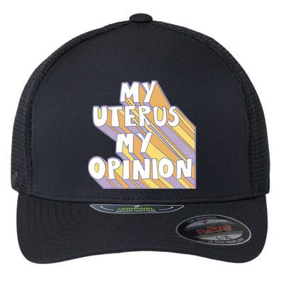 My Uterus My Opinion Flexfit Unipanel Trucker Cap