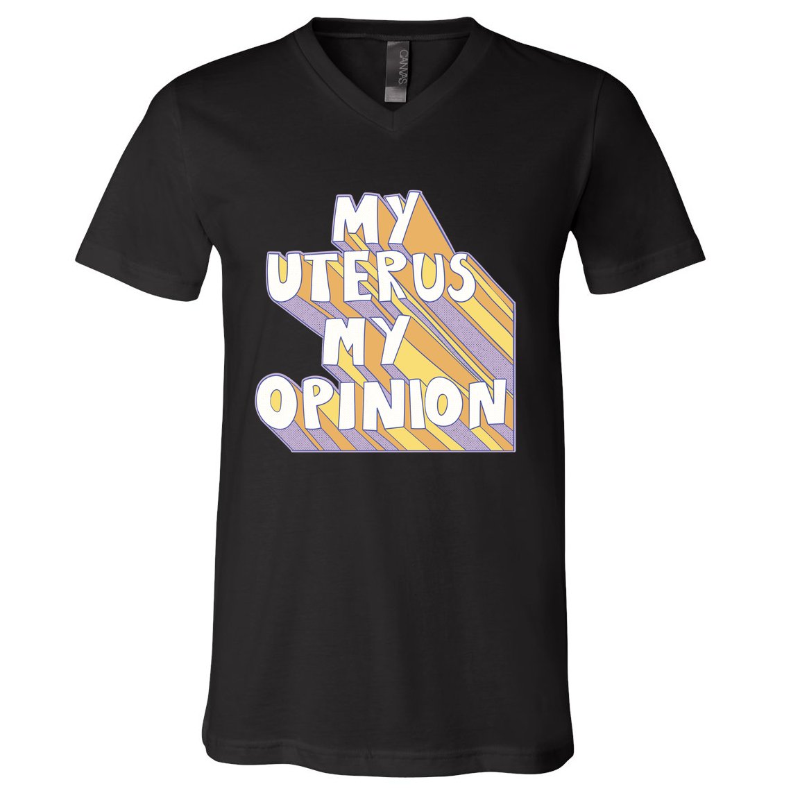 My Uterus My Opinion V-Neck T-Shirt