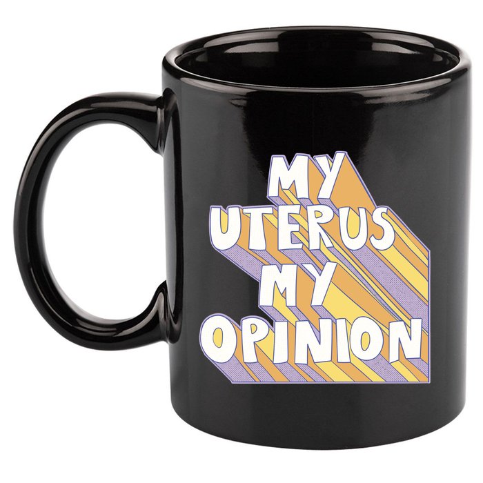 My Uterus My Opinion 11oz C Handle Ceramic Mug