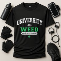 Marijuana U.N.I.V.E.R.S.I.T.Y Of Weed Performance Shirt