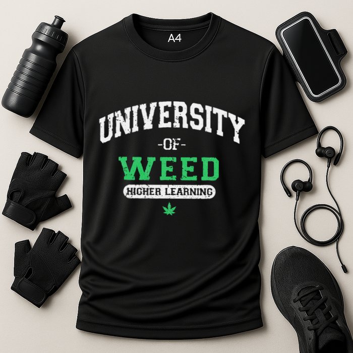 Marijuana U.N.I.V.E.R.S.I.T.Y Of Weed Performance Shirt
