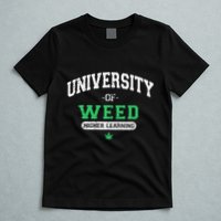 Marijuana U.N.I.V.E.R.S.I.T.Y Of Weed T-Shirt