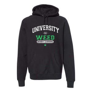 Marijuana U.N.I.V.E.R.S.I.T.Y Of Weed Premium Hoodie