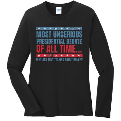 Most Unserious Presidential Debate Of All Time Ladies Long Sleeve Shirt